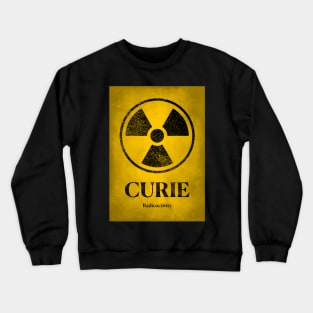 Marie Curie Radioactive Women in Science Poster Crewneck Sweatshirt